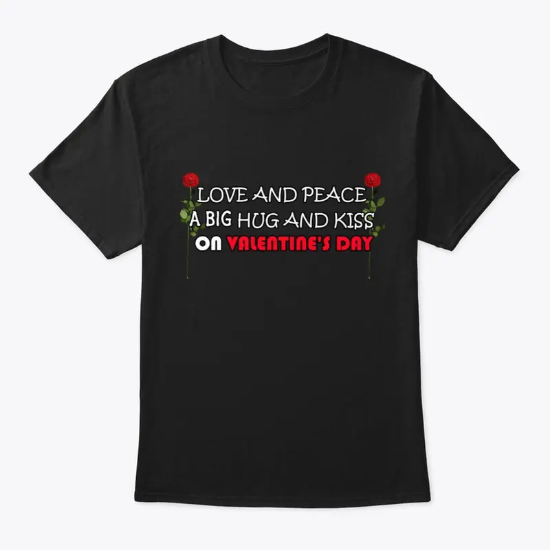 Valentine's Day.this T-shirt is for you